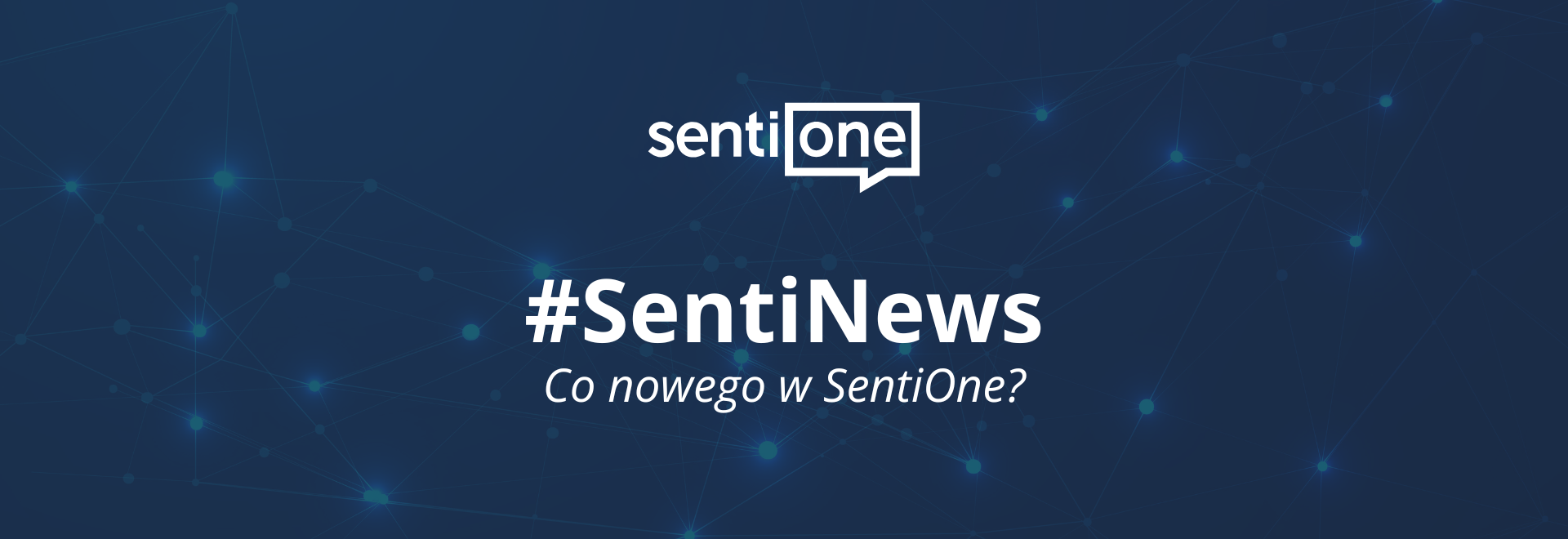 Co nowego w #SentiOne? Aktualizacje Asystenta AI, ulepszenia platformy i API