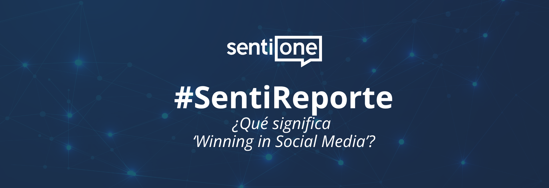 Informe de SentiOne sobre las nuevas reglas de las redes sociales