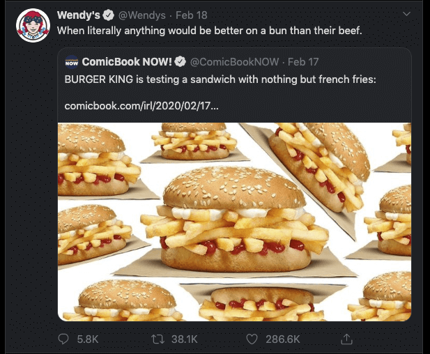 Wendy's roasting Burger King in their trademark style: "When literally anything would be better on a bun than their beef" in response to BK testing a sandwich that's nothing but potato fries on a bun.