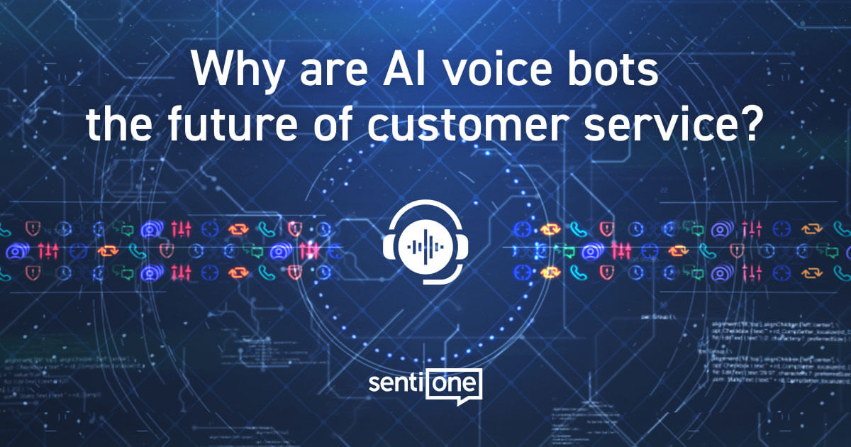 Why Are AI Voice Bots The Future Of Customer Service? - SentiOne Blog