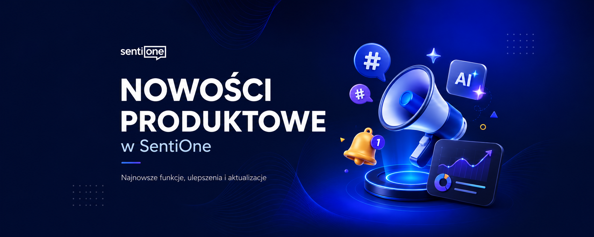 Aktualizacje produktowe SentiOne za Q1 2026